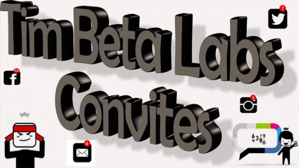 Tim Beta Labs Convites Novidades Timbeta !! Tim Beta Labs Convites Novidades Timbeta !!