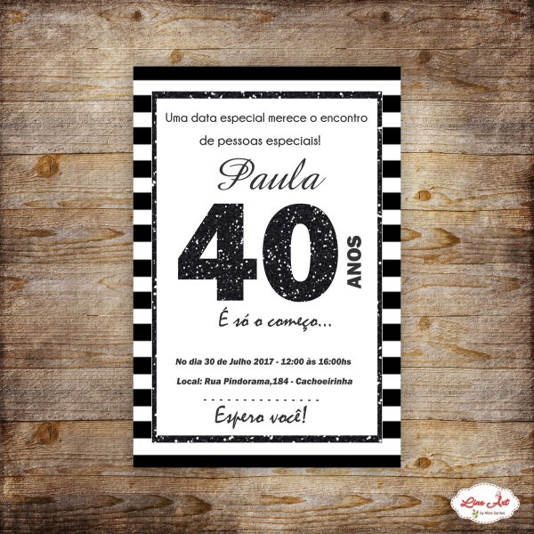 Convite aniversÃrio 40 anos Convite aniversÃrio 40 anos