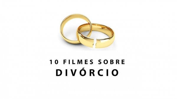 10 filmes sobre divórcio 10 movies about divorce 10 filmes sobre divórcio 10 movies about divorce