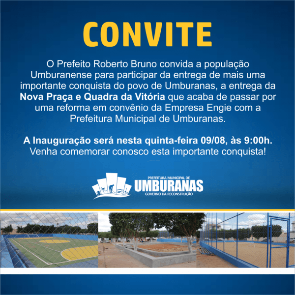 Convite! inauguraÃ§Ã£o da nova praÃ§a e quadra da vitÃ³ria