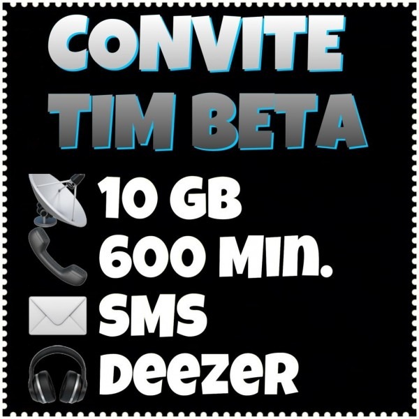 Convite tim beta suporte pós venda Convite tim beta suporte pós venda