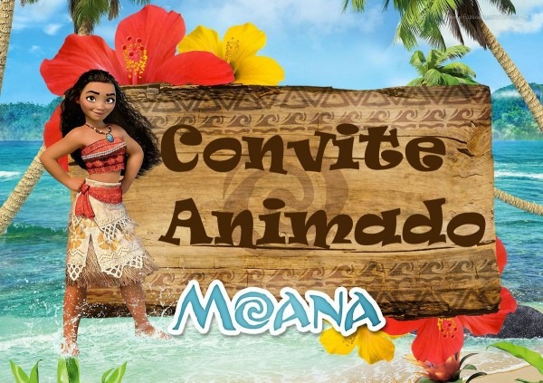 Convite virtual animado moana (faÃ§o outros temas)